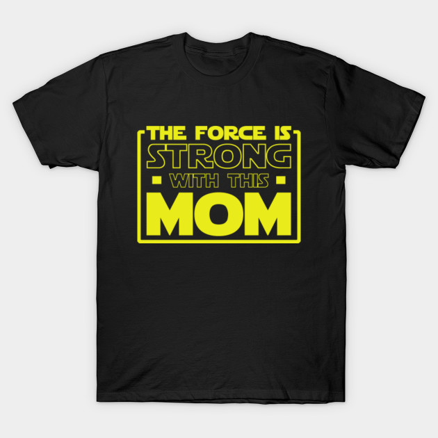 the force is strong with this one pregnancy shirt